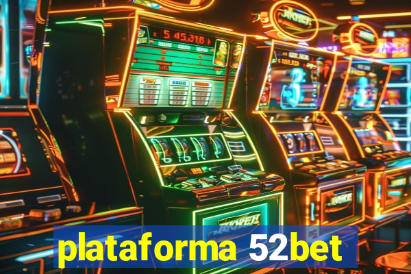 plataforma 52bet